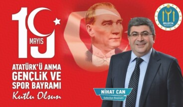 BELEDİYE BAŞKANI NİHAT CAN’IN 19 MAYIS ATATÜRK’Ü ANMA VE GENÇLİK BAYRAMI MESAJI