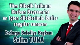 DODURGA BELEDİYE BAŞKANI SELİM TUNA’NIN BAYRAM MESAJI