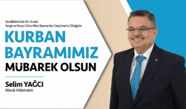 MİLLETVEKİLİMİZ SELİM YAĞCI’NIN KURBAN BAYRAMI MESAJI