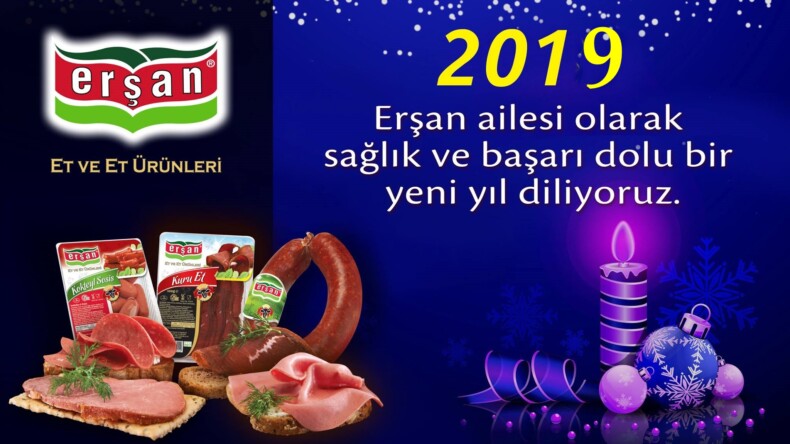 ERŞAN ET VE ET ÜRÜNLERİ YENİ YIL MESAJI