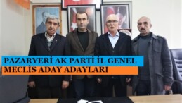 AK PARTİ PAZARYERİ İL GENEL MECLİS ADAYLARI BELLİ OLMAYA BAŞLADI