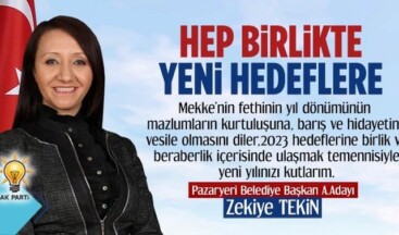 PAZARYERİ AK PARTİ BELEDİYE BAŞKAN A.ADAYI ZEKİYE TEKİN’İN YENİ YIL MESAJI