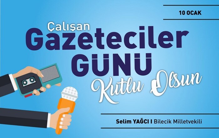 MİLLETVEKİLİ SELİM YAĞCI’NIN ÇALIŞAN GAZETECİLER GÜNÜ MESAJI