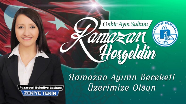 Pazaryeri Belediye Başkanı Zeki Tekin’den Ramazan Mesajı