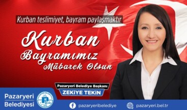 BELEDİYE BAŞKANI TEKİN’İN KURBAN BAYRAM MESAJI