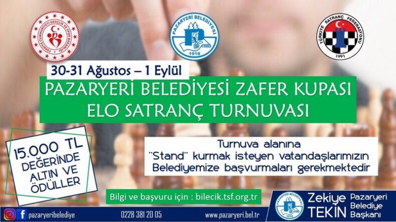 PAZARYERİ BELEDİYESİ ZAFER KUPASI ELO SATRANÇ TURNUVASI