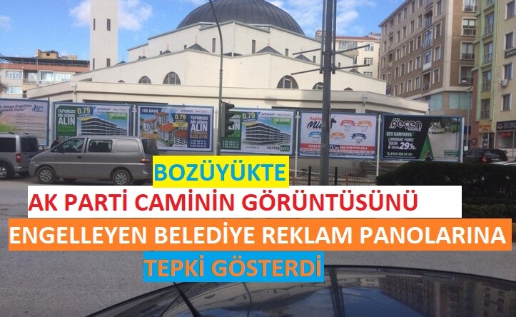 BOZÜYÜK’TE CAMİ ÖNÜNÜ KAPATAN REKLAM PANOLARINA AK PARTİ TEPKİ GÖSTERDİ