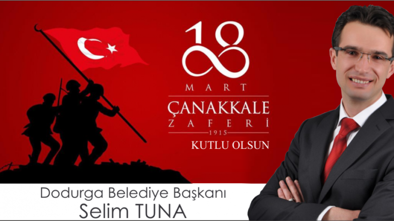 DODURGA BELEDİYE BAŞKANI TUNA’NIN 18 MART MESAJI