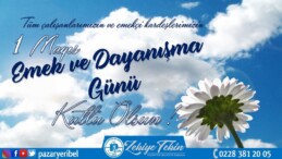 Başkan Tekin’in, 1 Mayıs Emek ve Dayanışma Günü mesajı