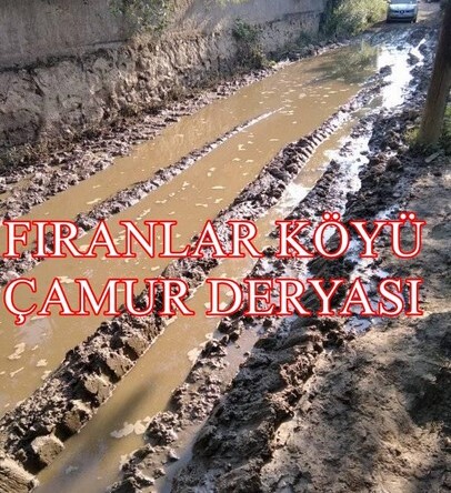 FIRANLAR KÖYÜ İLGİSİZLİKTEN ŞİKAYETÇİ