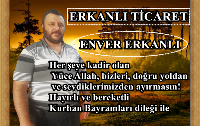 ERKANLI TİCARET ENVER ERKANLI’NIN BAYRAM KUTLAMASI