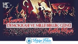 BAŞKAN TEKİN’İN 15 TEMMUZ MESAJI