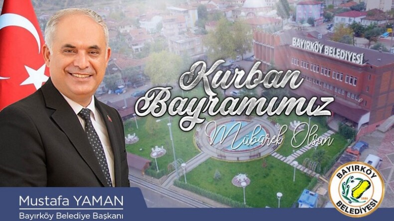 BAYIRKÖY BELEDİYE BAŞKANI YAMAN’IN BAYARAM MESAJI