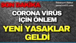 Ülke Genelinde “Kovid-19 Tedbirleri” Kapsamında Yeni Yasaklar Geldi