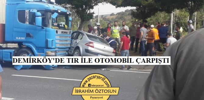 Demirköy’de TIR ile Otomobil Çarpıştı 5 yaralı