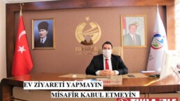 EV ZİYARETİ YAPMAYIN, MİSAFİR KABUL ETMEYİN