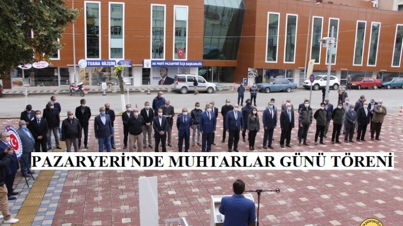 Pazaryeri’nde Muhtarlar Günü Kutlandı