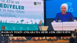 BAŞKAN TEKİN ANKARA’DA SIFIR ATIK ZİRVESİNE KATILDI