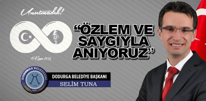 Dodurga Belediye Başkanı Selim Tuna’nın 10 Kasım Atatürk’ü Anma Mesajı