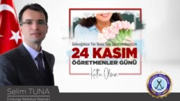 Dodurga Belediye Başkanı Selim Tuna’nın Öğretmenler Günü Mesajı