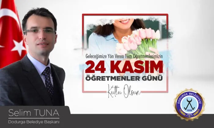 Dodurga Belediye Başkanı Selim Tuna’nın Öğretmenler Günü Mesajı