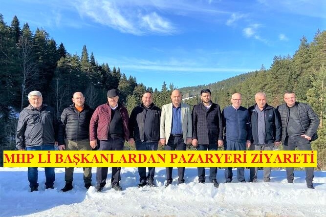 MHP Lİ BAŞKANLARDAN PAZARYERİ ZİYARETİ