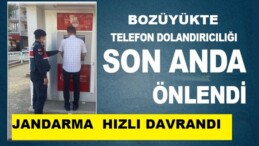 BOZÜYÜK’TE TELEFON DOLANDIRICILARINA JANDARMA ENGELİ