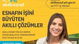 PTT’DEN ESNAF VE GİRİŞİMCİLERİN İŞİNİ BÜYÜTEN AKILLI ÇÖZÜMLER