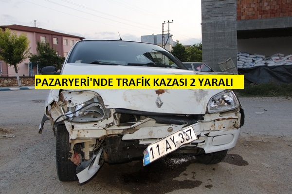 Pazaryeri’nde Trafik Kazası 2 yaralı