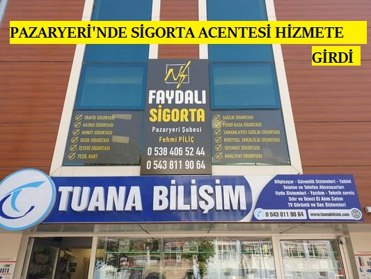 PAZARYERİ’NDE SİGORTA ACENTESİ HİZMETE GİRDİ