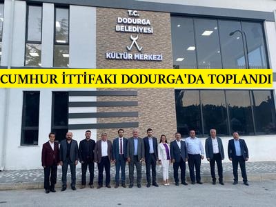 BİLECİK CUMHUR İTTİFAKI DODURGA’DA TOPLANDI