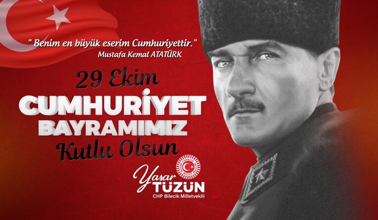 Yaşar TÜZÜN “29 Ekim Cumhuriyet Bayramı” Mesajı