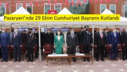 29 EKİM CUMHURİYET BAYRAMININ 98.YIL DÖNÜMÜ PAZARYERİ İLÇESİNDE COŞKU İLE KUTLANDI