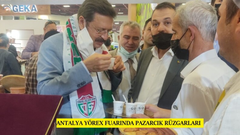 ANTALYA YÖREX FUARINDA PAZARCIK RÜZGARLARI