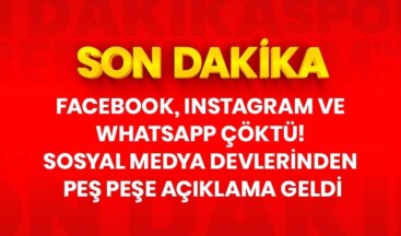 Facebook, WhatsApp ve Instagram çöktü!