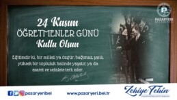 PAZARYERİ BELEDİYE BAŞKANI TEKİN’İN 24 KASIM ÖĞRETMENLER GÜNÜ MESAJI