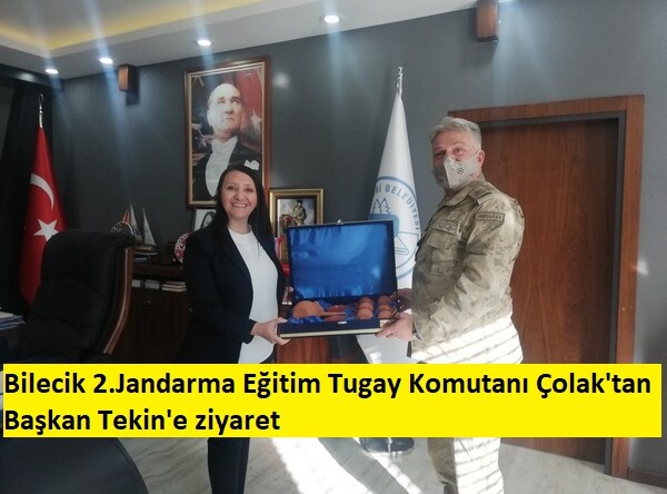 Bilecik 2.Jandarma Eğitim Tugay Komutanı Çolak’tan Başkan Tekin’e ziyaret