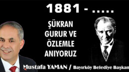 BAYIRKÖY BELEDİYE BAŞKANI MUSTAFA YAMAN’IN mESAJI