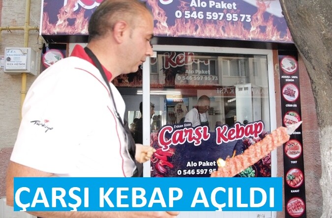 PAZARYERİ’NDE ÇARŞI KEBAP AÇILDI