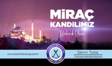 Dodurga Belediye Başkanı Selim Tuna Miraç Kandili Mesajı