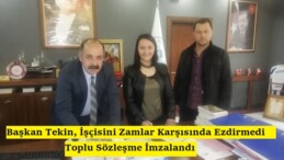 Başkan Tekin, İşçisini Zamlar Karşısında Ezdirmedi