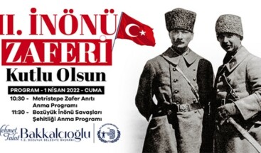 BAŞKAN BAKKALCIOĞLU’NUN 2. İNÖNÜ ZAFERİ’NİN 101. YIL DÖNÜMÜ MESAJI