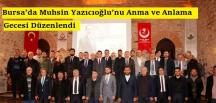 Bursa’da Muhsin Yazıcıoğlu’nu Anma ve Anlama Gecesi Düzenlendi