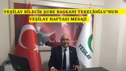 Yeşilay Bilecik Şube Başkanı Muzaffer TEKELİOĞLU’ndan Yeşilay Haftası mesajı