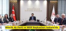 Bilecik Ak Parti ve MHP Başkanları Ankara’da
