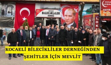 KOCAELİ BİLECİKLİLER DERNEĞİNDEN ŞEHİTLER İÇİN MEVLİT