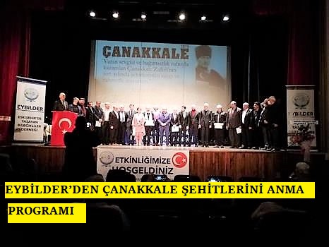EYBİLDER’DEN ÇANAKKALE ŞEHİTLERİNİ ANMA PROGRAMI