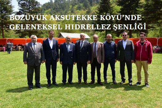 BOZÜYÜK AKSUTEKKE KÖYÜ’NDE GELENEKSEL HIDRELLEZ ŞENLİĞİ