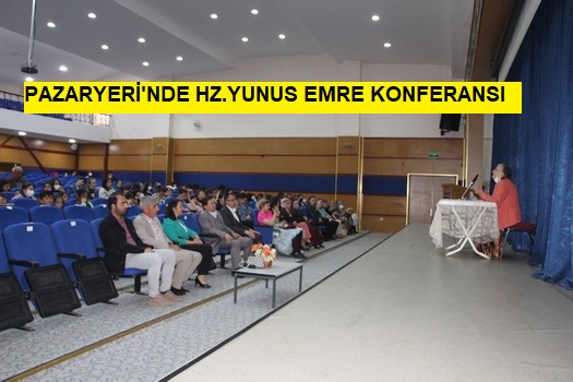 Pazaryeri’nde Hz. Yunus Emre konferansı