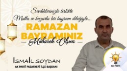 Ak Parti Pazaryeri İlçe Başkanı Soydan’ın Bayram Mesajı